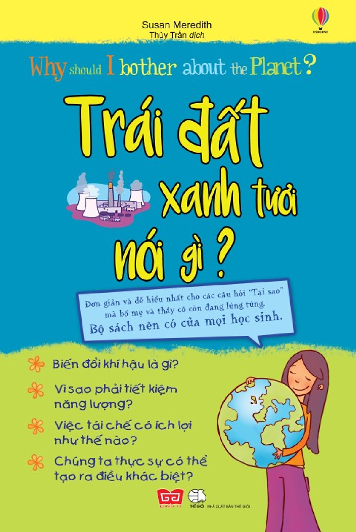 Why Should I Bother About The Planet? - Trái Đất Xinh Tươi Nói Gì?